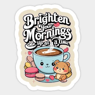 BRIGHTEN YOUR MORNINGS! Sticker